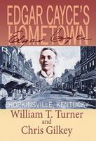 Edgar Cayce's Hometown: Hopkinsville, Kentucky 1934898082 Book Cover