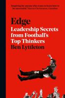 Edge: The Secrets of Leadership from Football's Top Thinkers 0008226393 Book Cover