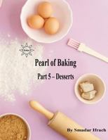 Hebrew Book - Pearl of Baking - Part 5 - Desserts: Hebrew 1499336632 Book Cover