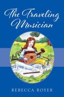 The Traveling Musician 1478782102 Book Cover