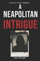 A Neapolitan Intrigue 1090638566 Book Cover