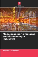 Modelação por simulação em biotecnologia industrial (Portuguese Edition) 6207985834 Book Cover