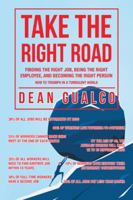 Take the Right Road: Finding the Right Job, Being the Right Employee, and Becoming the Right Person 153206067X Book Cover