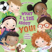 What I Like about You! Teacher Edition: A Book Celebrating Friendship 0794452078 Book Cover