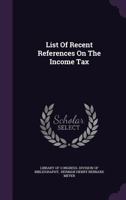 List of Recent References on the Income Tax 1342780310 Book Cover