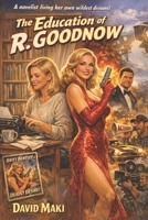 The Education of R. Goodnow B0CW9R6Z3X Book Cover