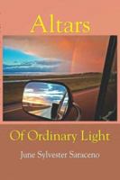 Altars Of Ordinary Light 1891386875 Book Cover