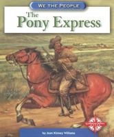 The Pony Express (We the People Expansion and Reform) 0756514010 Book Cover