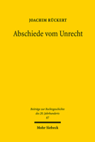 Abschiede Vom Unrecht: Zur Rechtsgeschichte Nach 1945 3161541367 Book Cover