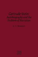 Gertrude Stein: Autobiography and the problem of narration (ELS monograph series) 092060434X Book Cover