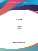 St. John: A Poem 1104308312 Book Cover