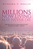 Millions Now Living May Never Die B0CZZ52FDS Book Cover