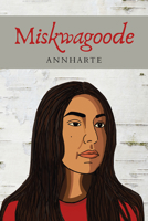Miskwagoode 1554201845 Book Cover