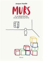 Murs: À la rencontre d'un jeune autiste 232216951X Book Cover