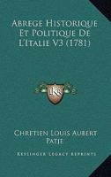Abrege Historique Et Politique De L'Italie V3 (1781) 1175718823 Book Cover
