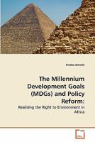 The Millennium Development Goals (MDGs) and Policy Reform:: Realising the Right to Environment in Africa 3639285751 Book Cover
