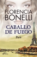 Caballo de Fuego. París 1612184359 Book Cover