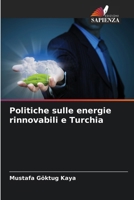 Politiche sulle energie rinnovabili e Turchia (Italian Edition) 6209512895 Book Cover
