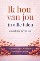 Ik hou van jou in alle talen: Zoveel hou ik van jou …en dat 10 keer - ja, dit is een kadoboek – zoals een wenskaart, maar dan anders… in boekvorm. ... ‘ik hou van jou’ 9.186 keer (Dutch Edition) B0GDL9CH9L Book Cover