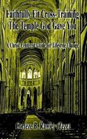 Faithfully Fit Cross-Training the Temple God Gave You: A Christ-Centered Guide for Lifestyle Change 1410712095 Book Cover