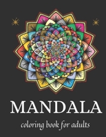 Mandala coloring book for adults: Mandala coloring book for adults stress relief An Inspirational Colouring Book For Everyone B08YS6365S Book Cover