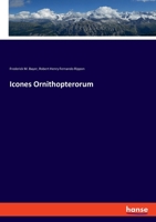 Icones Ornithopterorum 3337699456 Book Cover