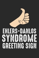 Ehlers-Danlos Syndrome Greeting Sign: Thumbs up Gag Notebook 6x9 Inches 120 dotted pages for notes, drawings, formulas Organizer writing book planner diary 1671060113 Book Cover