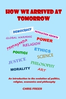 How we arrived at tomorrow 179486945X Book Cover