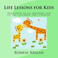Life Lessons for Kids 1530516668 Book Cover