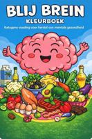Blij Brein Kleurboek: Ketogene Voeding Voor Herstel Van Mentale Gezondheid (Happy Brain: Metabool Herstel-serie) (Dutch Edition) B0GH81SZ7T Book Cover