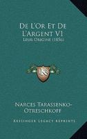 De L'or Et De L'argent, Volume 1... 0274818094 Book Cover