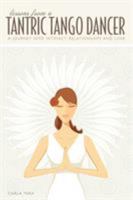 Lessons from a Tantric Tango Dancer 0615143830 Book Cover