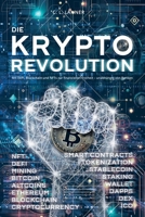 Die Krypto-Revolution: Mit DeFi, Blockchain und NFTs zur finanziellen Freiheit – unabhängig von Banken (German Edition) B0DVXS8Z3W Book Cover