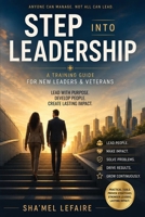 Step into Leadership: A Training Guide for New Leaders & Veterans B0H8LXWPKX Book Cover