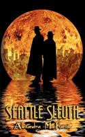 Seattle Sleuth 1936850486 Book Cover