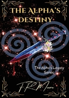 The Alpha's Destiny B0G21LVMNX Book Cover