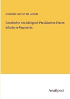 Geschichte des Königlich Preußischen Ersten Infanterie-Regiments 3382033887 Book Cover