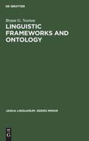 Linguistic Frameworks and Ontology: A Re-Examination of Carnap's Metaphilosophy (Janua linguarum) 9027933375 Book Cover