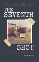 The Seventh Shot 198898923X Book Cover
