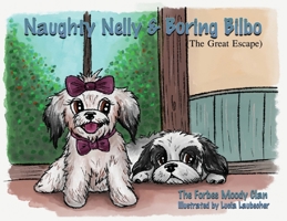 Naughty Nelly and Boring Bilbo - The Great Escape 0473731142 Book Cover