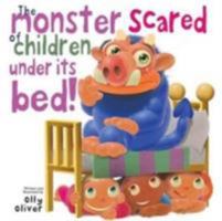 The Monster Scared of Children Under its Bed 1911135031 Book Cover