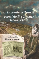 El Lazarillo de Tormes Completo I Y II Parte Amberes 1554/1555: Adaptaci�n Paco Arenas 1512008427 Book Cover