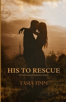 His to Rescue B0G2GDVLHT Book Cover