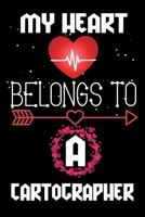 My Heart Belongs to a Cartographer: Valentine's Day Love Gift for Cartographer, Blank Lined, Diary, Notebook Gift for Cartographer 1660450020 Book Cover