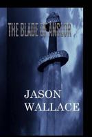 The Blade of Anslor 1499249829 Book Cover