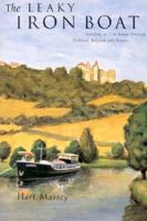 Leaky Iron Boat: Nursing an Old Barge Through Holland, Belgium, & France 0773758704 Book Cover