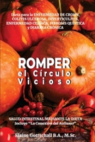ROMPER EL CÍRCULO VICIOSO: SALUD INTESTINAL MEDIANTE LA DIETA 9878664791 Book Cover