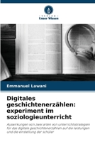 Digitales geschichtenerzählen: experiment im soziologieunterricht (German Edition) 6208735319 Book Cover