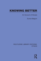 Knowing Better: An Account of Akrasia 0367476444 Book Cover