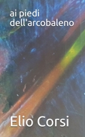 ai piedi dell'arcobaleno 8864987096 Book Cover